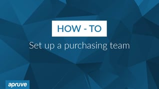 How-to-Buyer-Video-Series_Set-up-a-purchasing-team